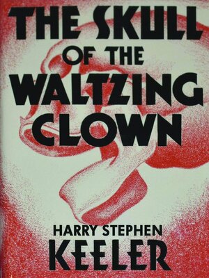 cover image of The Skull of the Waltzing Clown